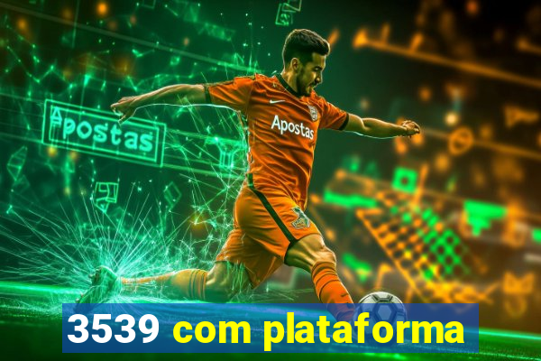 3539 com plataforma